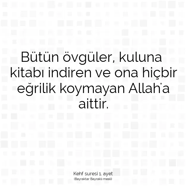 Ayetbul | Kuran Mealleri | Quran | Kehf suresi 1. ayet