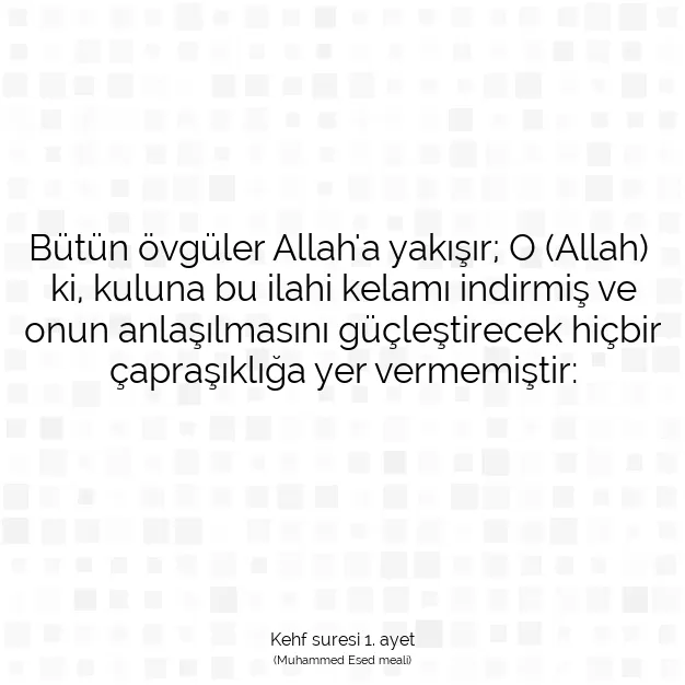 Ayetbul | Kuran Mealleri | Quran | Kehf suresi 1. ayet