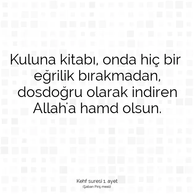 Ayetbul | Kuran Mealleri | Quran | Kehf suresi 1. ayet