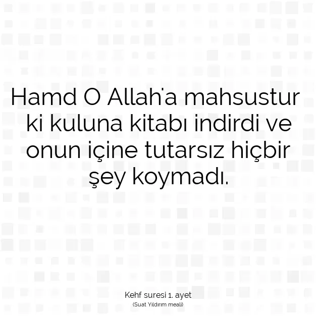 Ayetbul | Kuran Mealleri | Quran | Kehf suresi 1. ayet