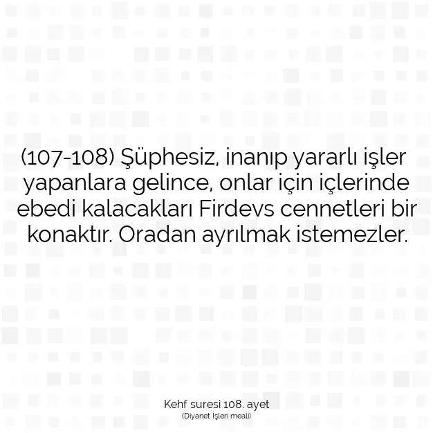 Ayetbul | Kuran Mealleri | Quran | Kehf suresi 108. ayet