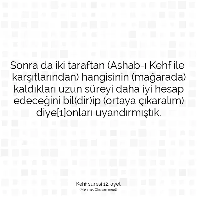 Ayetbul | Kuran Mealleri | Quran | Kehf suresi 12. ayet