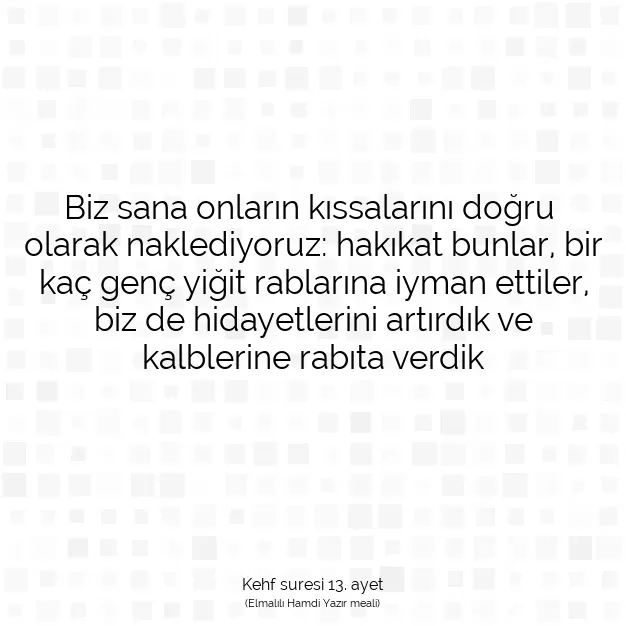 Ayetbul | Kuran Mealleri | Quran | Kehf suresi 13. ayet