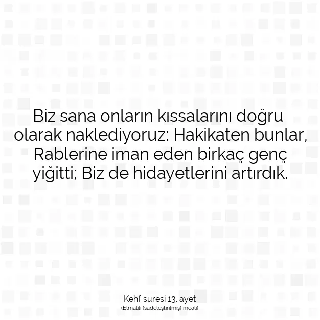 Ayetbul | Kuran Mealleri | Quran | Kehf suresi 13. ayet