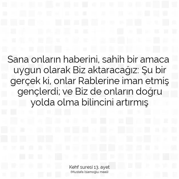 Ayetbul | Kuran Mealleri | Quran | Kehf suresi 13. ayet