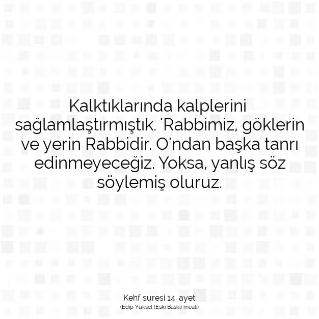 Ayetbul | Kuran Mealleri | Quran | Kehf suresi 14. ayet