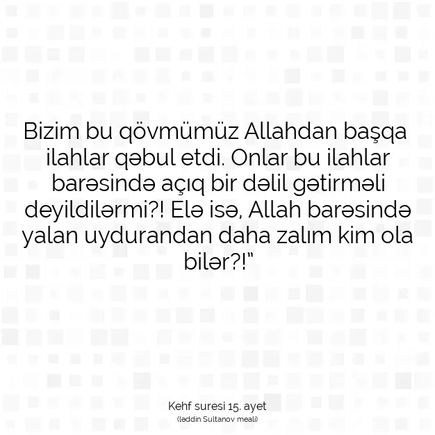 Ayetbul | Kuran Mealleri | Quran | Kehf suresi 15. ayet