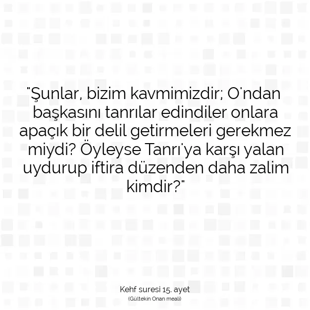 Ayetbul | Kuran Mealleri | Quran | Kehf suresi 15. ayet