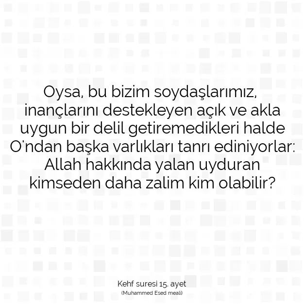 Ayetbul | Kuran Mealleri | Quran | Kehf suresi 15. ayet