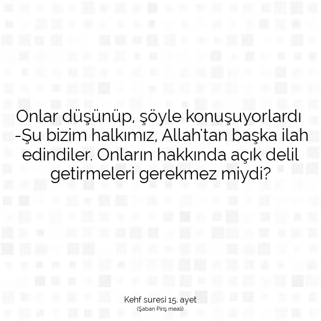 Ayetbul | Kuran Mealleri | Quran | Kehf suresi 15. ayet