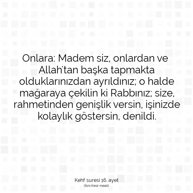 Ayetbul | Kuran Mealleri | Quran | Kehf suresi 16. ayet