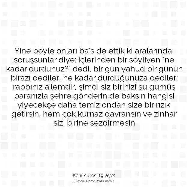 Ayetbul | Kuran Mealleri | Quran | Kehf suresi 19. ayet