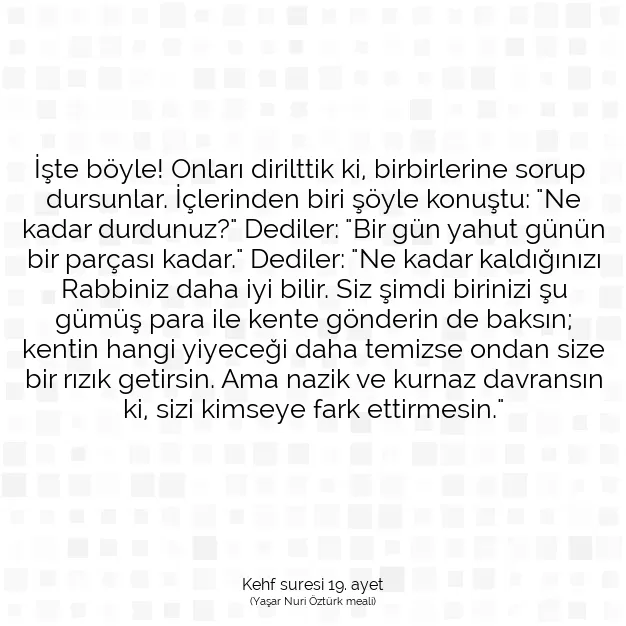 Ayetbul | Kuran Mealleri | Quran | Kehf suresi 19. ayet