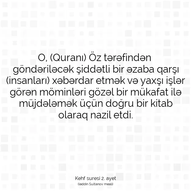 Ayetbul | Kuran Mealleri | Quran | Kehf suresi 2. ayet