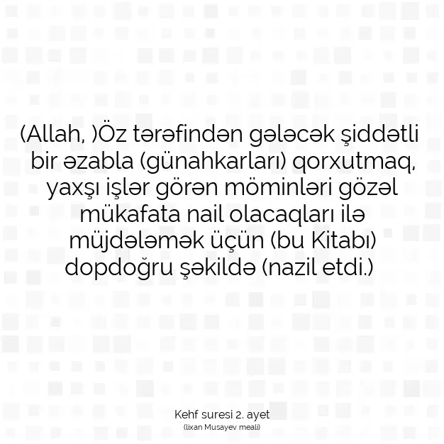 Ayetbul | Kuran Mealleri | Quran | Kehf suresi 2. ayet