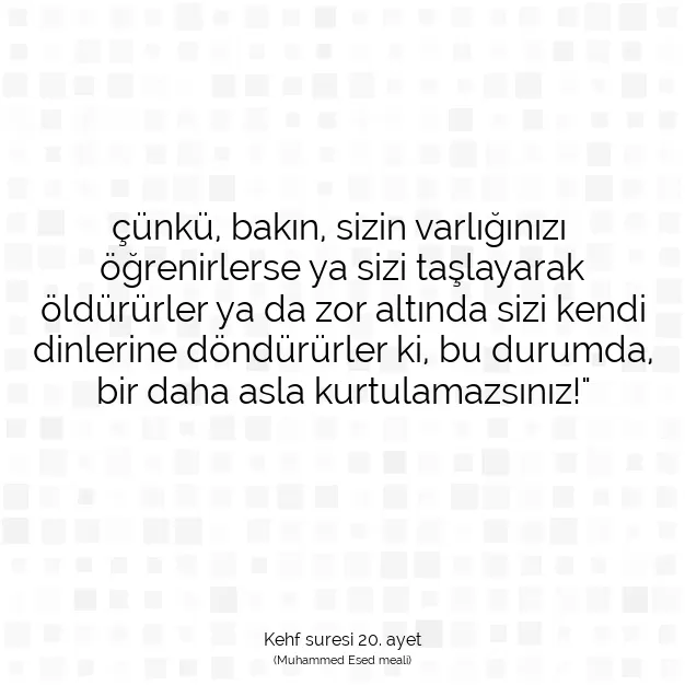 Ayetbul | Kuran Mealleri | Quran | Kehf suresi 20. ayet