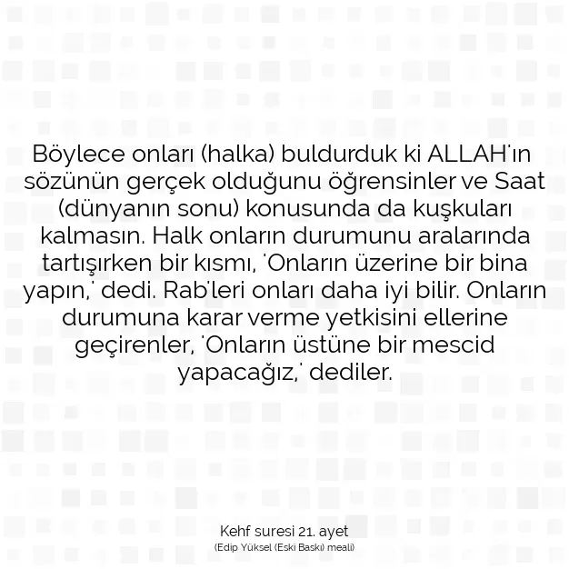 Ayetbul | Kuran Mealleri | Quran | Kehf suresi 21. ayet