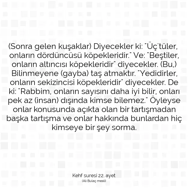 Ayetbul | Kuran Mealleri | Quran | Kehf suresi 22. ayet