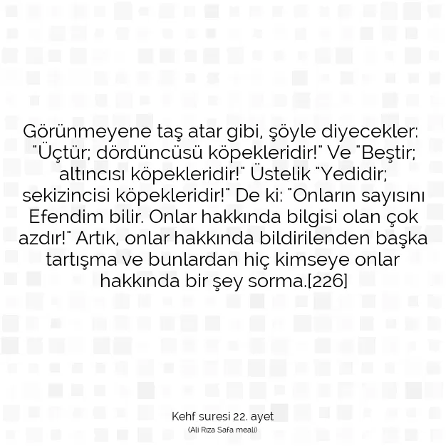 Ayetbul | Kuran Mealleri | Quran | Kehf suresi 22. ayet