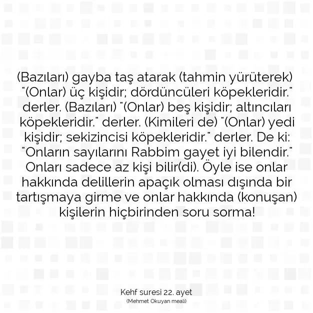 Ayetbul | Kuran Mealleri | Quran | Kehf suresi 22. ayet