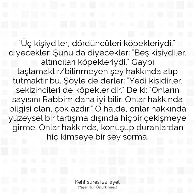 Ayetbul | Kuran Mealleri | Quran | Kehf suresi 22. ayet