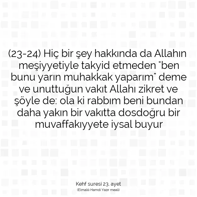 Ayetbul | Kuran Mealleri | Quran | Kehf suresi 23. ayet