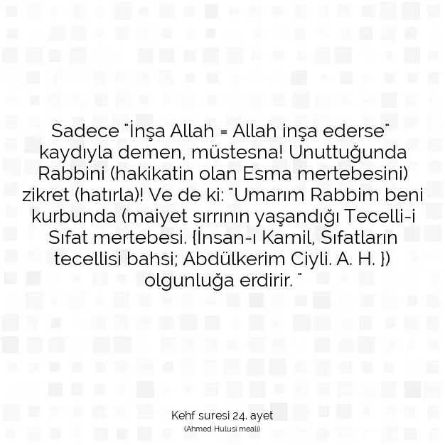 Ayetbul | Kuran Mealleri | Quran | Kehf suresi 24. ayet