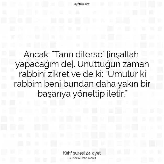 Ayetbul | Kuran Mealleri | Quran | Kehf suresi 24. ayet