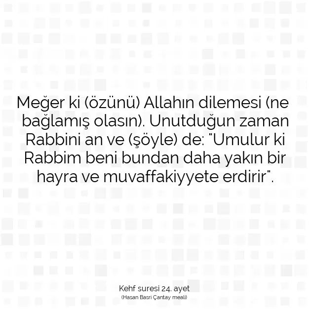 Ayetbul | Kuran Mealleri | Quran | Kehf suresi 24. ayet