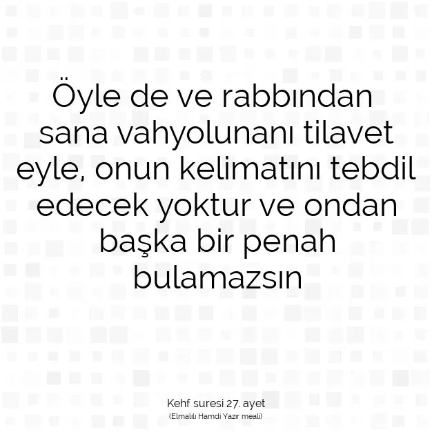 Ayetbul | Kuran Mealleri | Quran | Kehf suresi 27. ayet