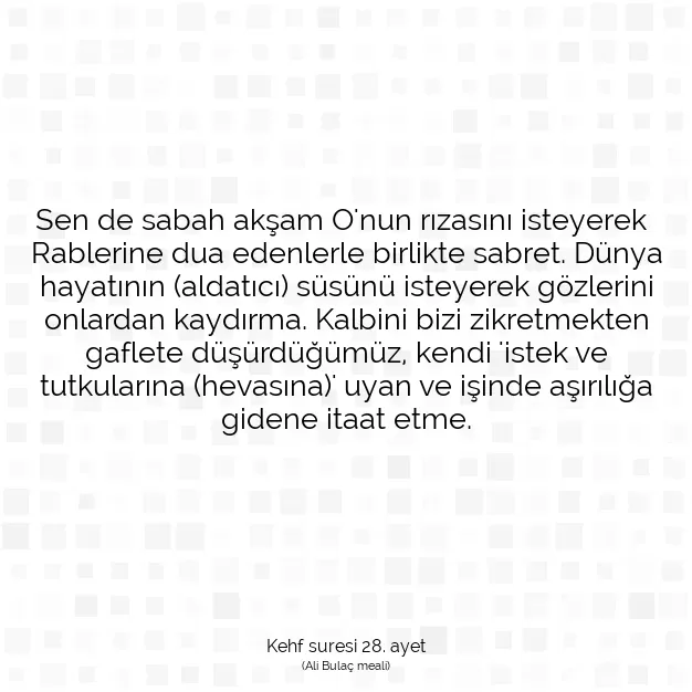 Ayetbul | Kuran Mealleri | Quran | Kehf suresi 28. ayet