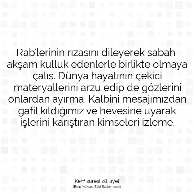 Ayetbul | Kuran Mealleri | Quran | Kehf suresi 28. ayet