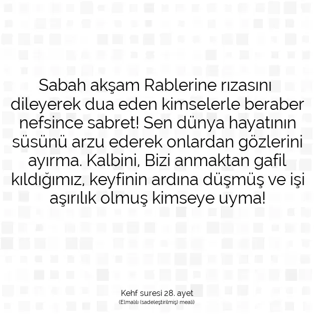 Ayetbul | Kuran Mealleri | Quran | Kehf suresi 28. ayet