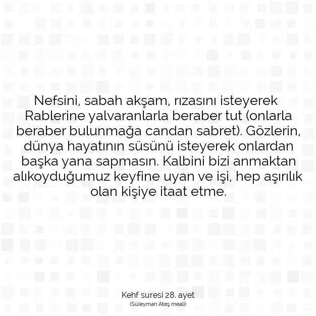 Ayetbul | Kuran Mealleri | Quran | Kehf suresi 28. ayet