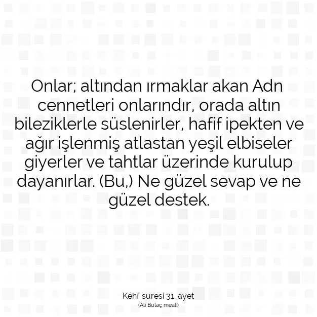 Ayetbul | Kuran Mealleri | Quran | Kehf suresi 31. ayet