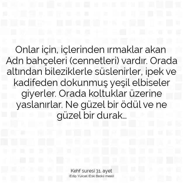 Ayetbul | Kuran Mealleri | Quran | Kehf suresi 31. ayet