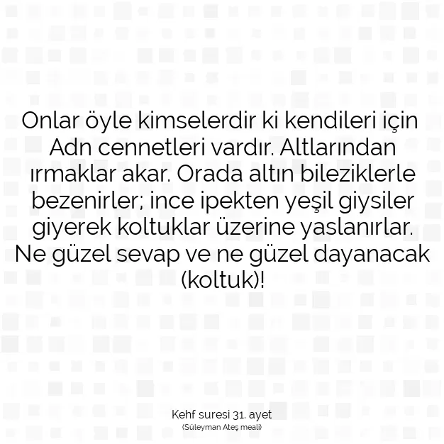 Ayetbul | Kuran Mealleri | Quran | Kehf suresi 31. ayet