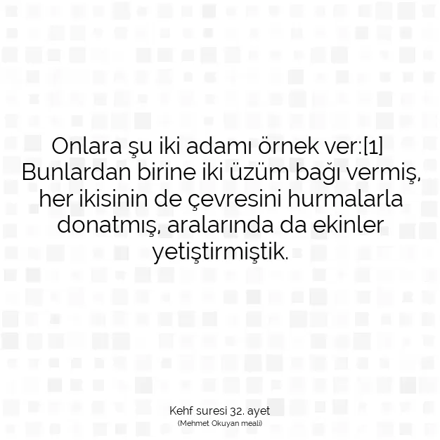 Ayetbul | Kuran Mealleri | Quran | Kehf suresi 32. ayet