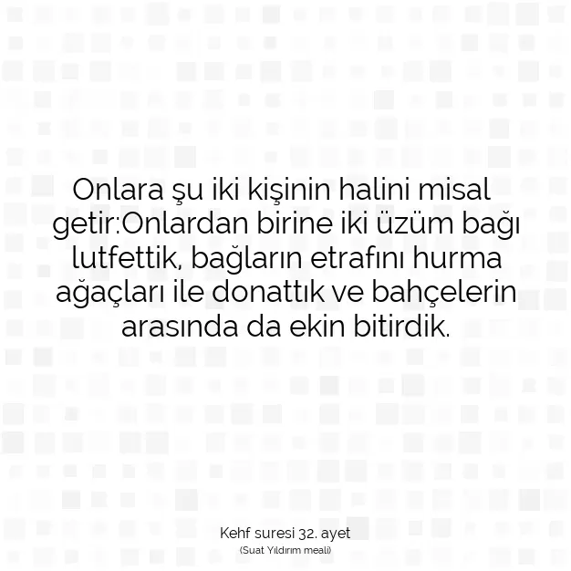 Ayetbul | Kuran Mealleri | Quran | Kehf suresi 32. ayet