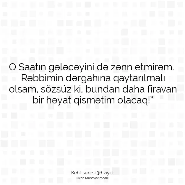 Ayetbul | Kuran Mealleri | Quran | Kehf suresi 36. ayet