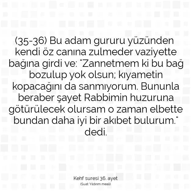 Ayetbul | Kuran Mealleri | Quran | Kehf suresi 36. ayet