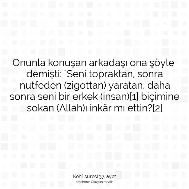 Ayetbul | Kuran Mealleri | Quran | Kehf suresi 37. ayet