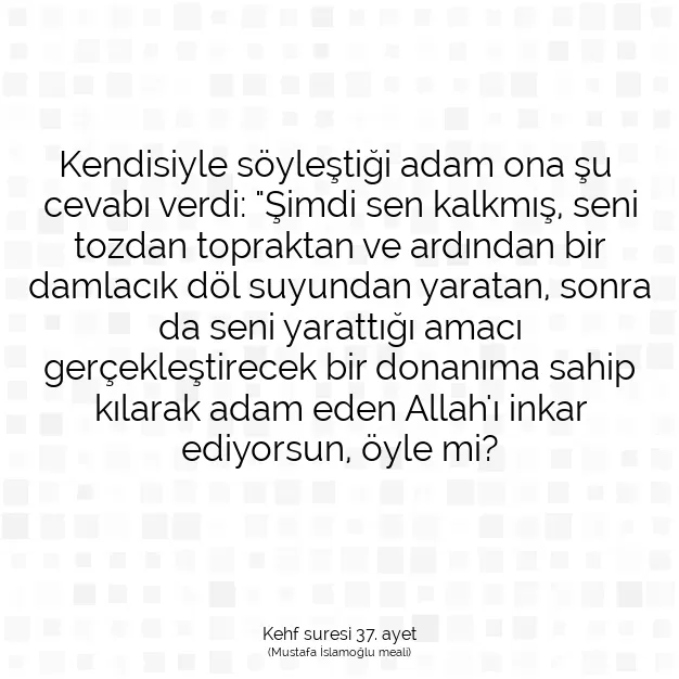 Ayetbul | Kuran Mealleri | Quran | Kehf suresi 37. ayet