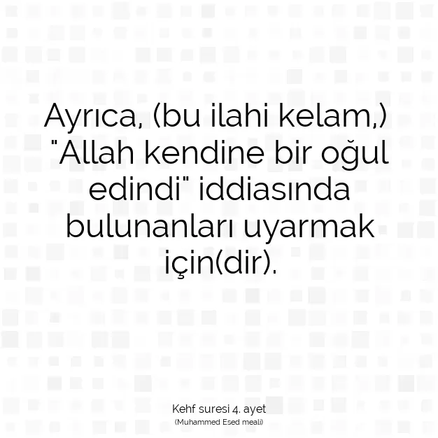 Ayetbul | Kuran Mealleri | Quran | Kehf suresi 4. ayet