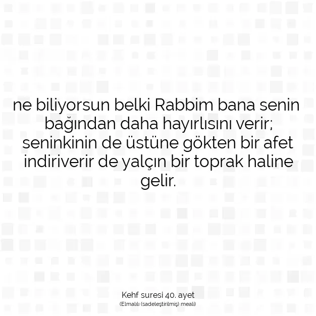 Ayetbul | Kuran Mealleri | Quran | Kehf suresi 40. ayet