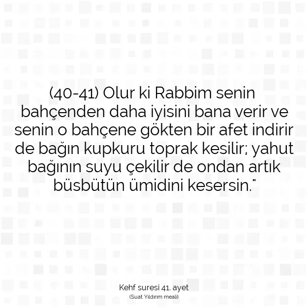 Ayetbul | Kuran Mealleri | Quran | Kehf suresi 41. ayet