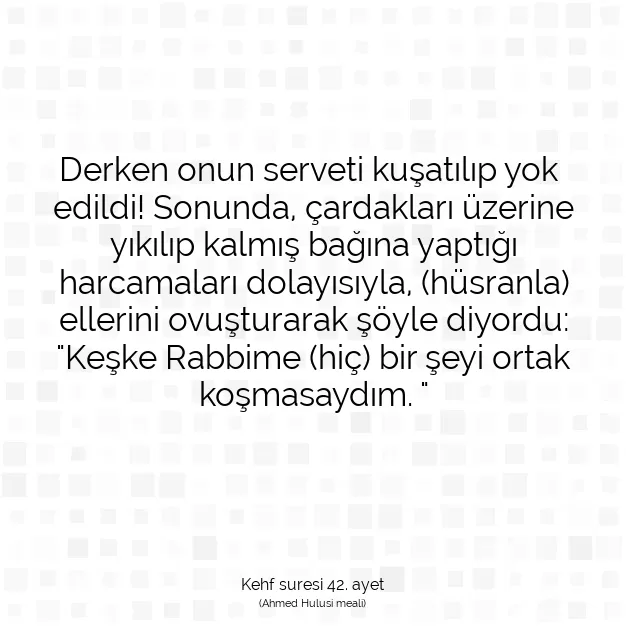 Ayetbul | Kuran Mealleri | Quran | Kehf suresi 42. ayet