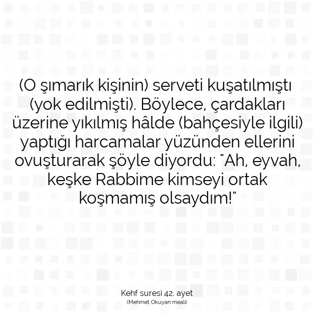 Ayetbul | Kuran Mealleri | Quran | Kehf suresi 42. ayet