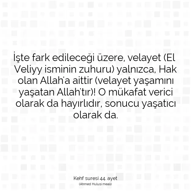 Ayetbul | Kuran Mealleri | Quran | Kehf suresi 44. ayet