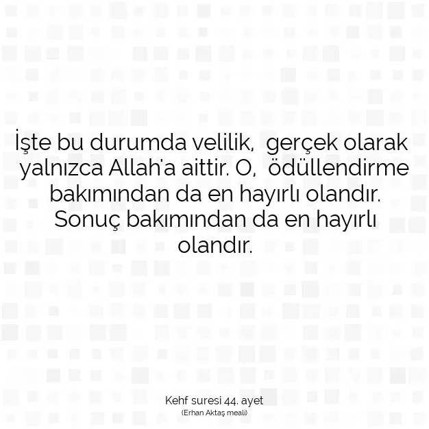 Ayetbul | Kuran Mealleri | Quran | Kehf suresi 44. ayet